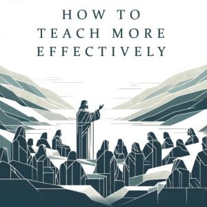How To Teach More Effectively