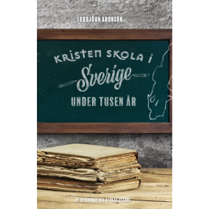 Kristen skola i Sverige under tusen år